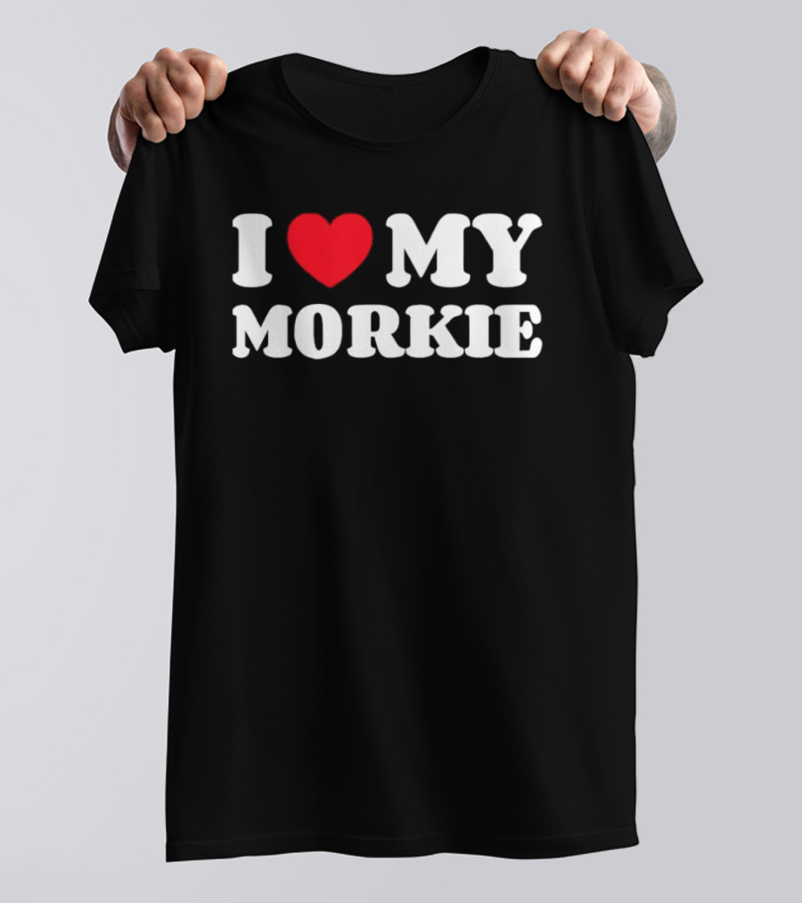 Yorkteses Morkies Yorktese I Love My Morkie Dog Owner Heart T-Shirt