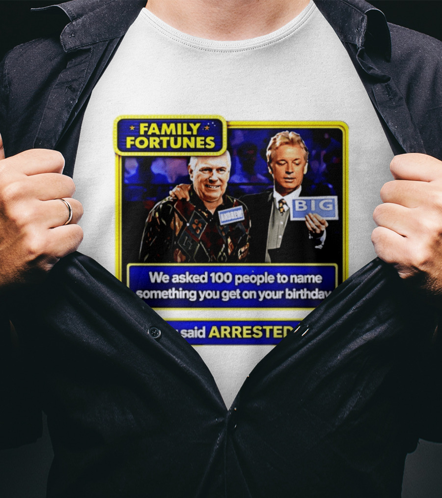Family Fortunes Andrew Arrested 66th Birthday Game Show Humor T-Shirt