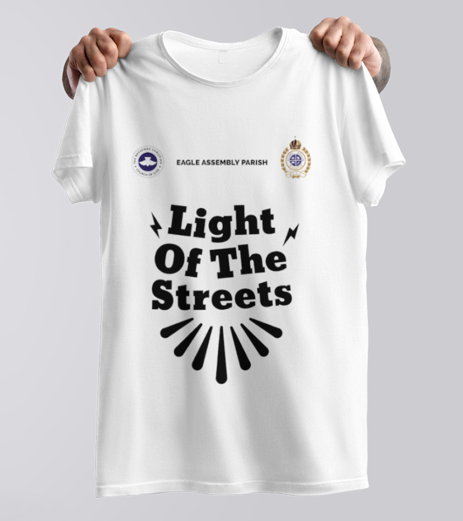 Eagle Assembly Parish Light Of The Streets Badges And Motto T-Shirt