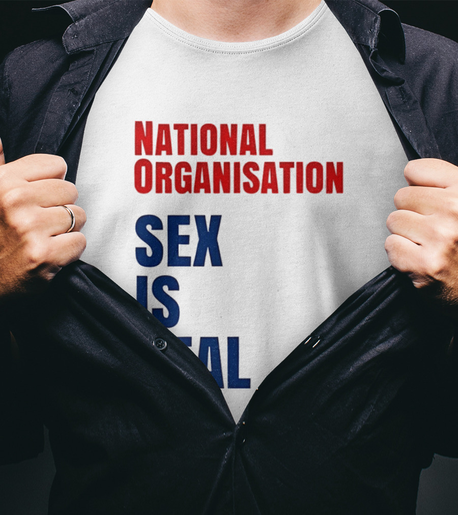 National Organisation Sex Is Real T-Shirt