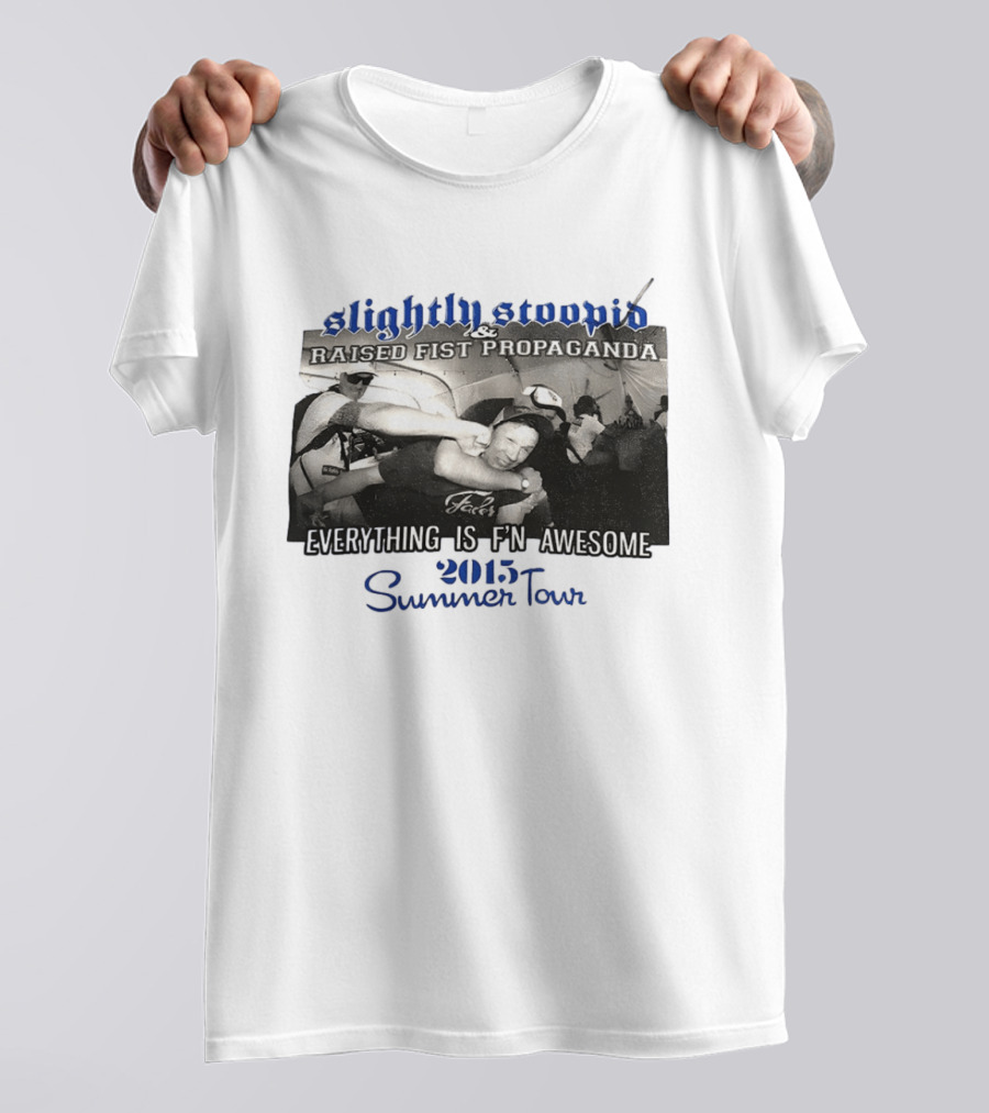 Slightly Stoopid Raised Fist Propaganda Everything Is F'n Awesome 2015 Summer Tour T-Shirt
