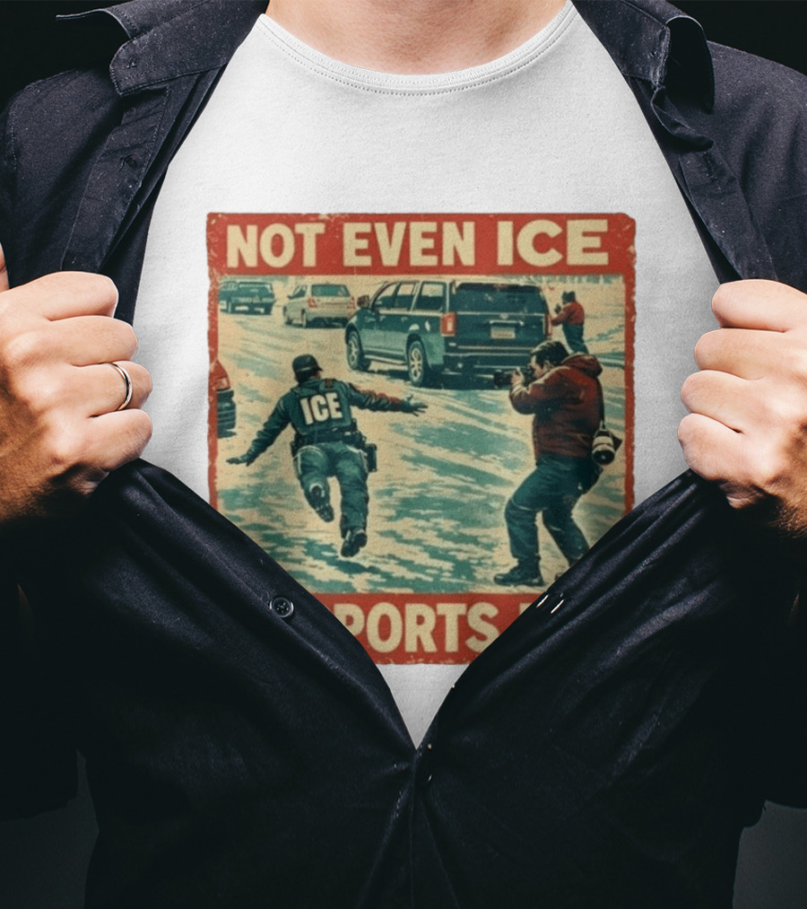 Not Even Ice Supports Ice Anti ICE T-Shirt