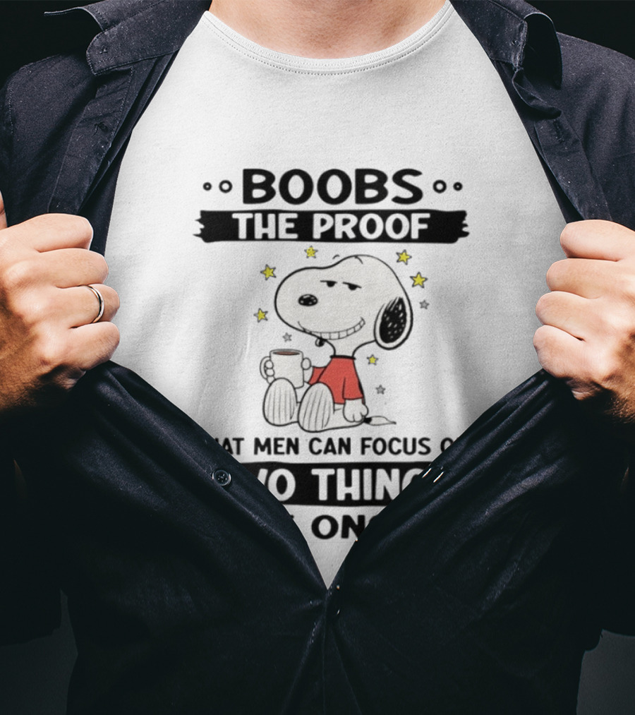Boobs The Proof That Men Can Focus On Two Things At Once Snoopy Holding Cup With Stars T-Shirt