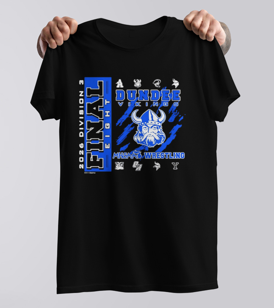 Dundee Vikings 2026 MHSAA Wrestling Final Eight Division 3 T-Shirt