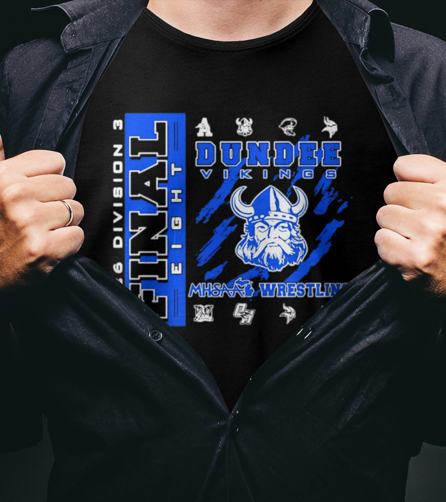 Dundee Vikings 2026 MHSAA Wrestling Final Eight Division 3 T-Shirt