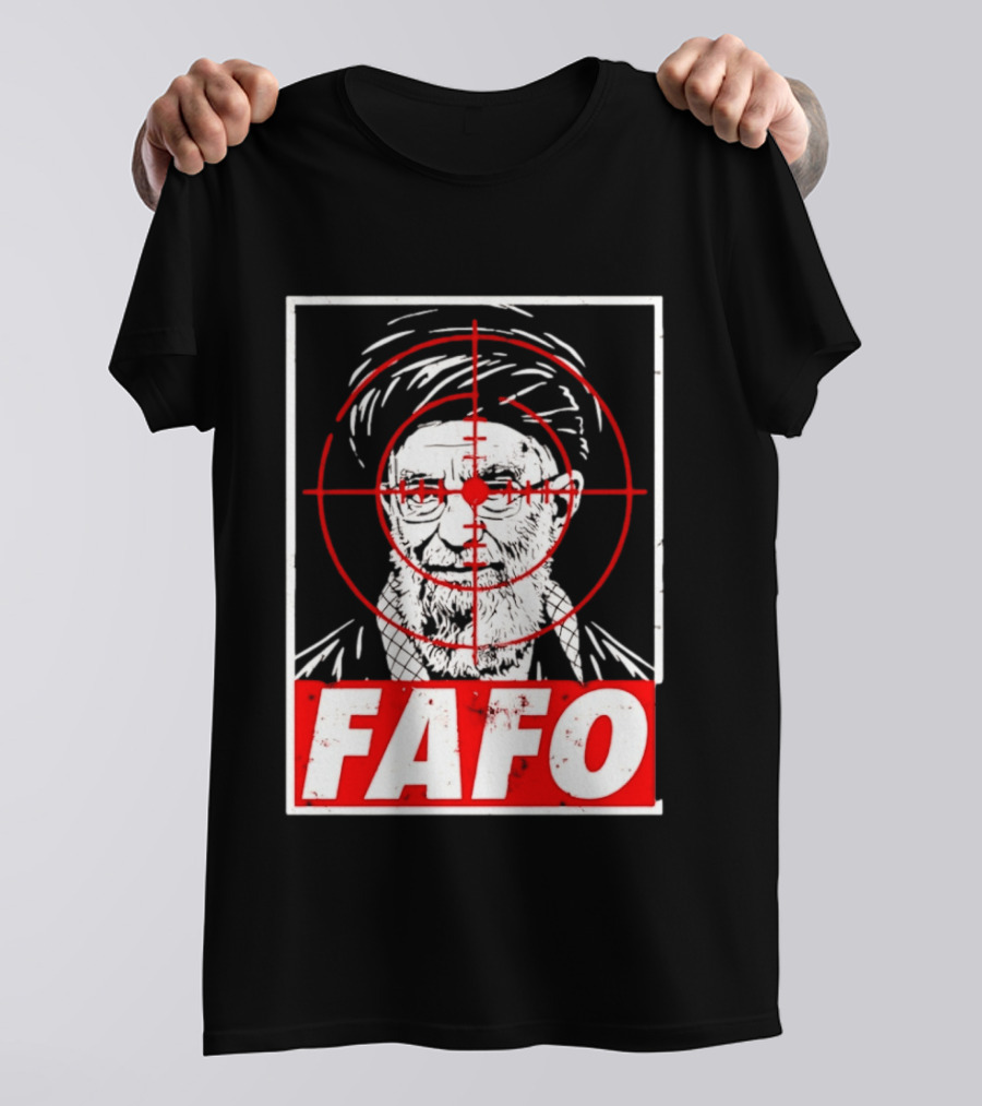 FAFO Ali Khamenei Target 2026 Aim T-Shirt