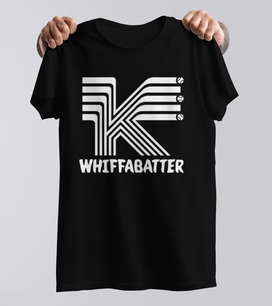 K Whiffabatter Baseball Strikeout T-Shirt