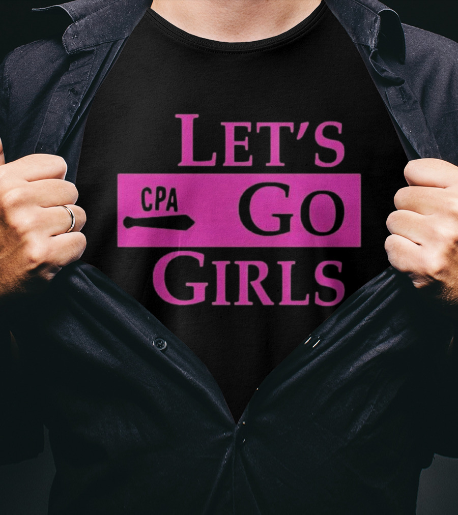 Let's Go Girls CPA Pink Text Fun Accountant T-Shirt