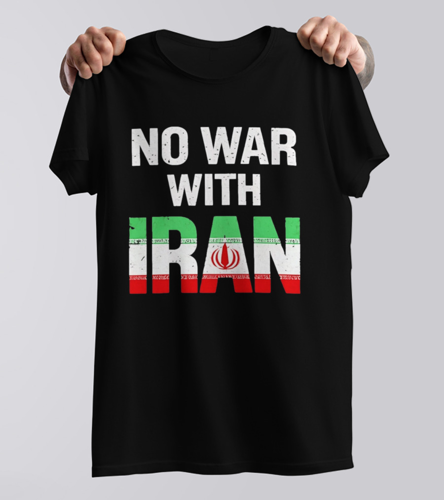 No War With Iran Peace Protest Iran Flag T-Shirt