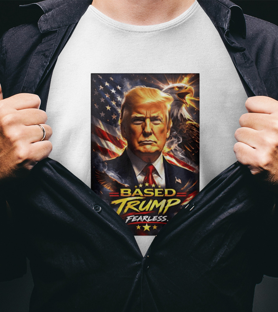 Based Trump Fearless American Flag Eagle T-Shirt