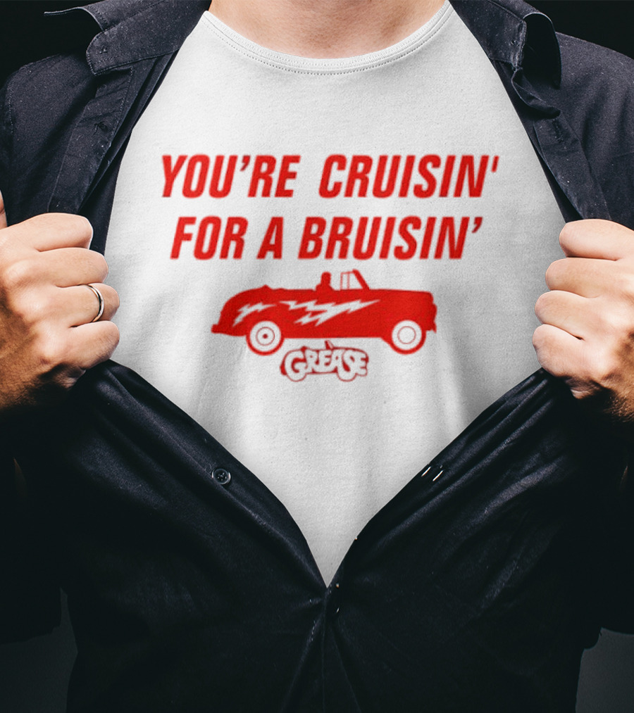 You're Cruisin' For A Bruisin' Grease Vintage Car T-Shirt