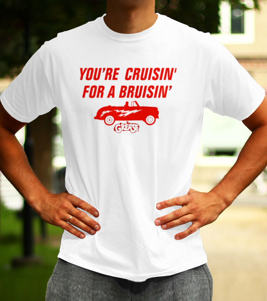 You're Cruisin' For A Bruisin' Grease Vintage Car T-Shirt