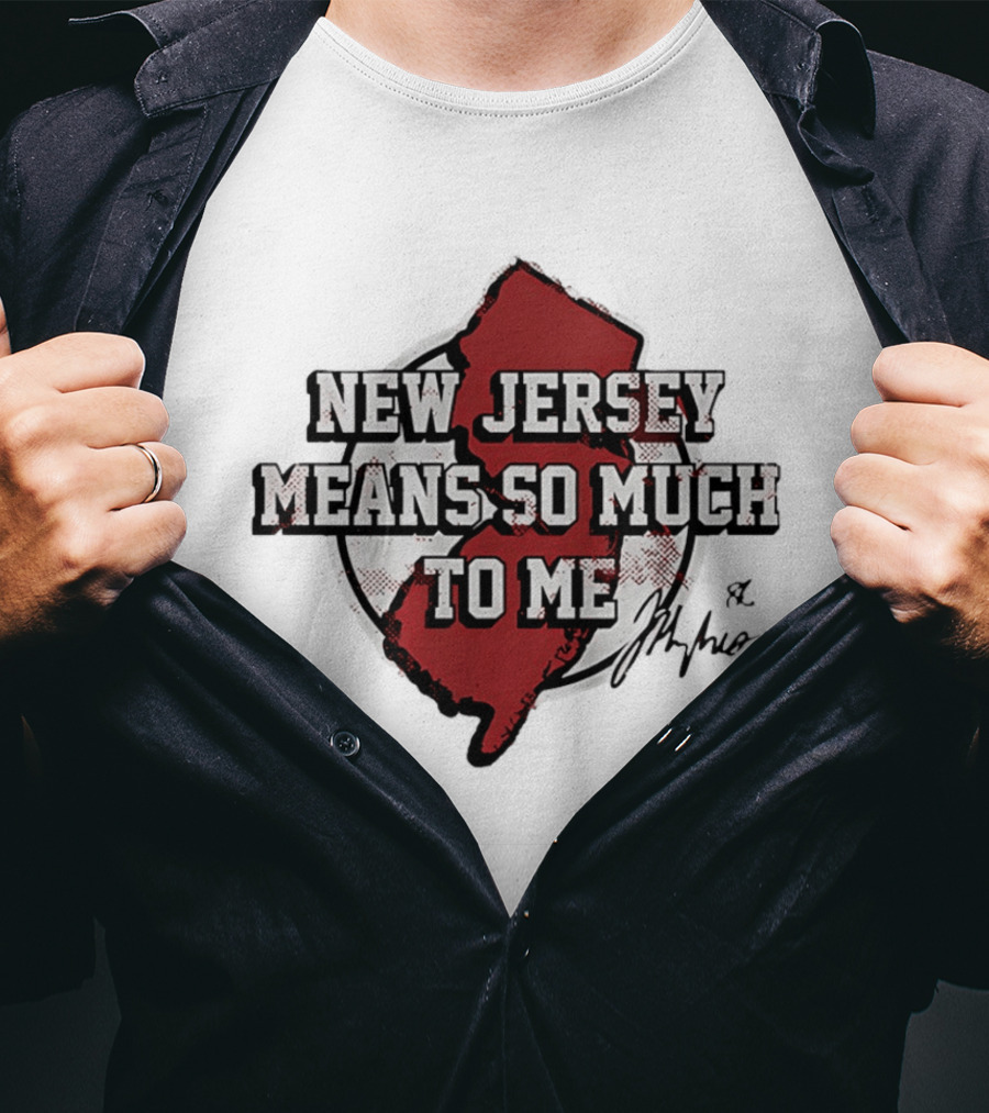 New Jersey Means So Much To Me Jack Hughes Signature T-Shirt
