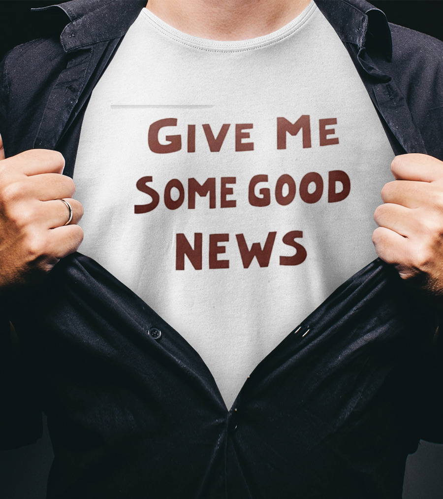 Pink Give Me Some Good News T-Shirt