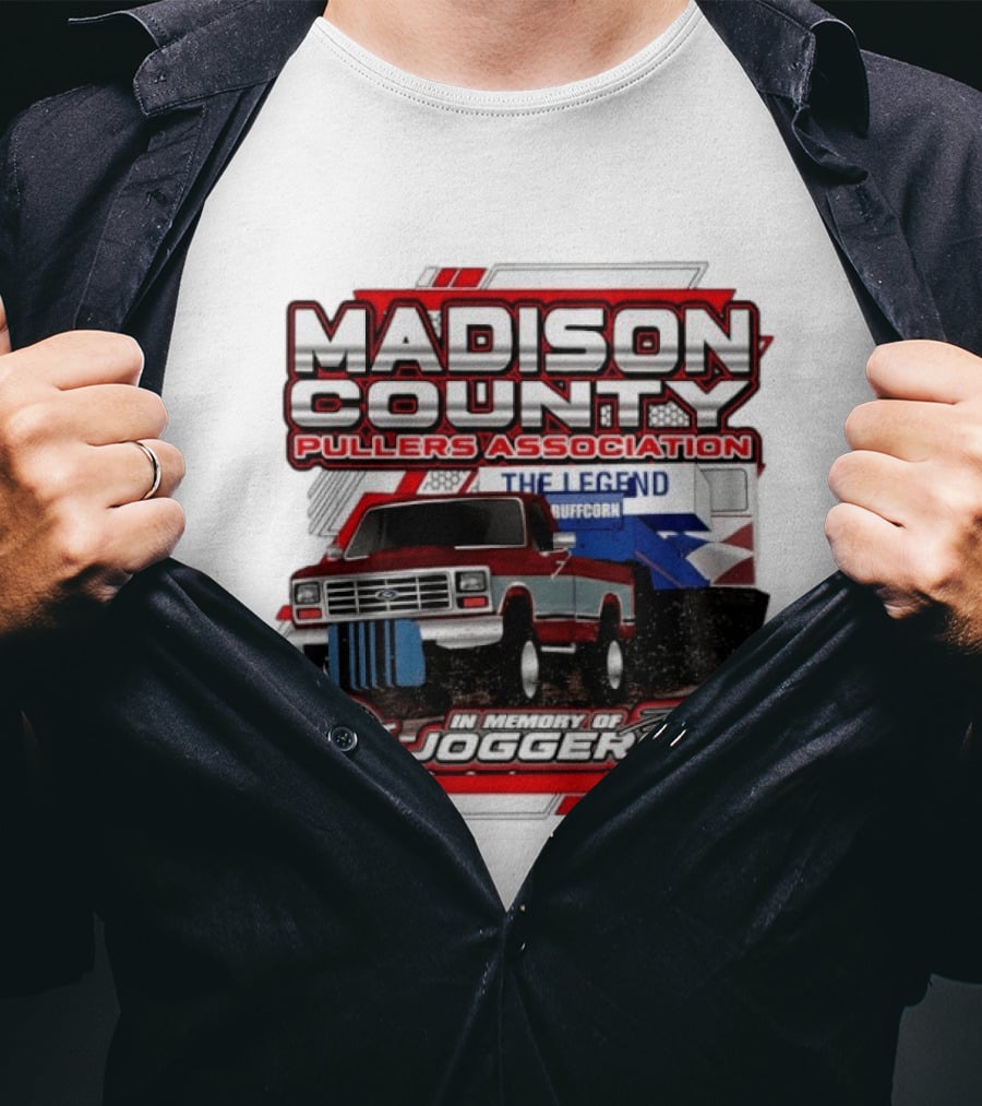 Madison County Pullers Association In Memory Of Joggerst The Legend Buffcorn T-Shirt