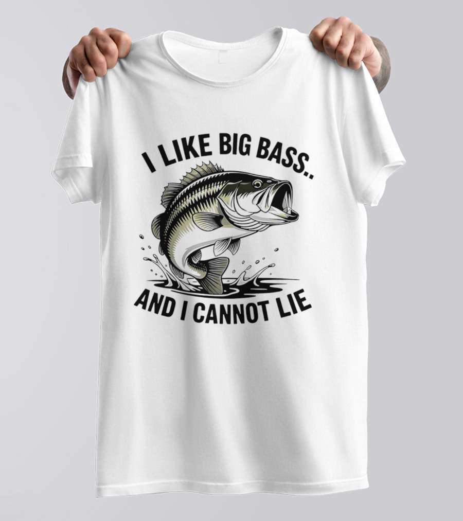 I Like Big Bass And I Cannot Lie Fishing Enthusiast Humor T-Shirt