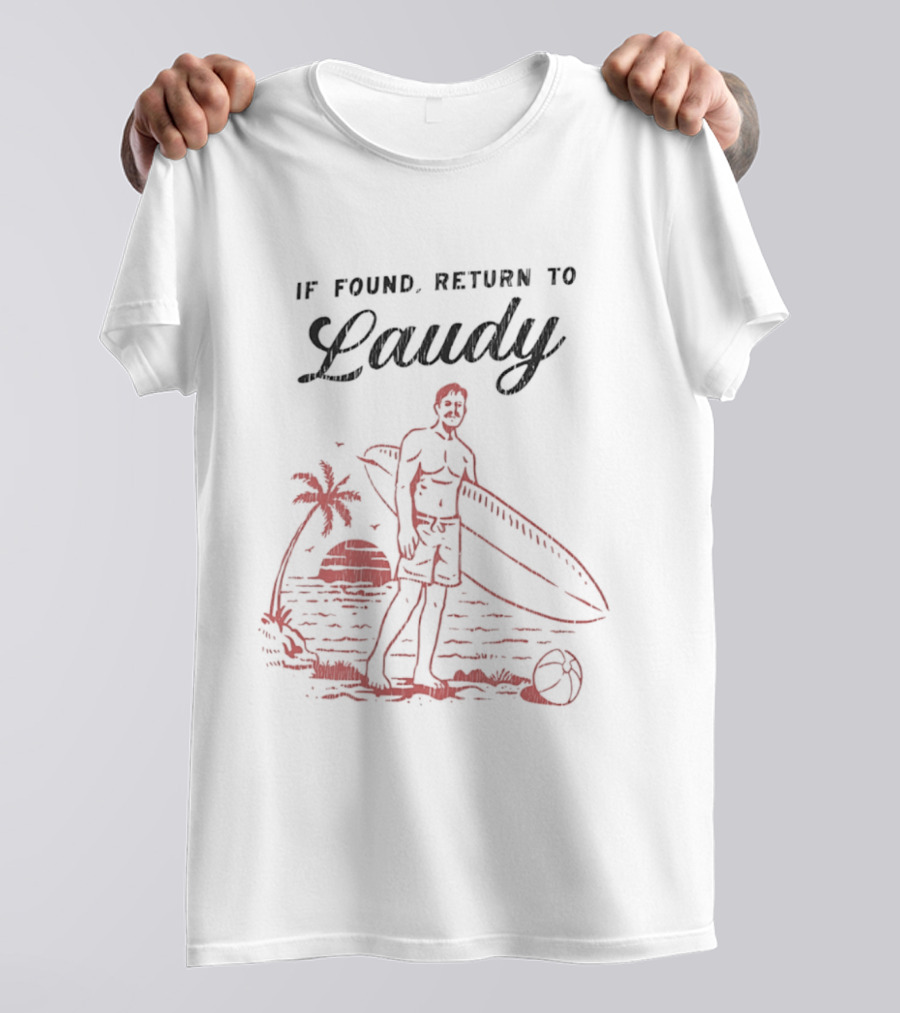 If Found Return To Laudy Surfing Sunset Palm Trees State Of Florida T-Shirt