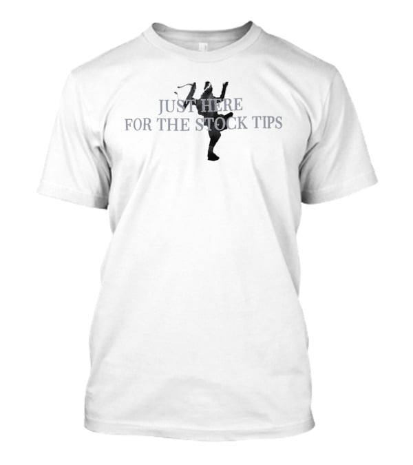 Just Here For The Stock Tips Lectern Guy T-Shirt