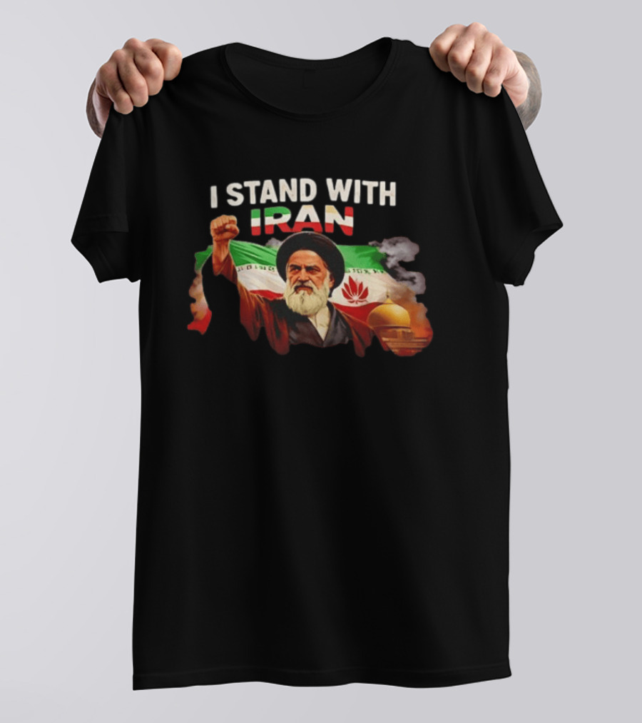I Stand With Iran Ali Khamenei Fist Raised Iranian Flag T-Shirt