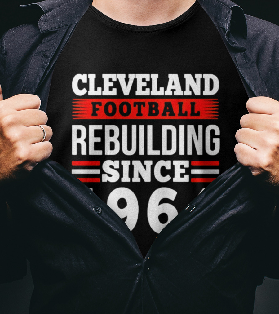 Cleveland Football Rebuilding Since 1964 T-Shirt