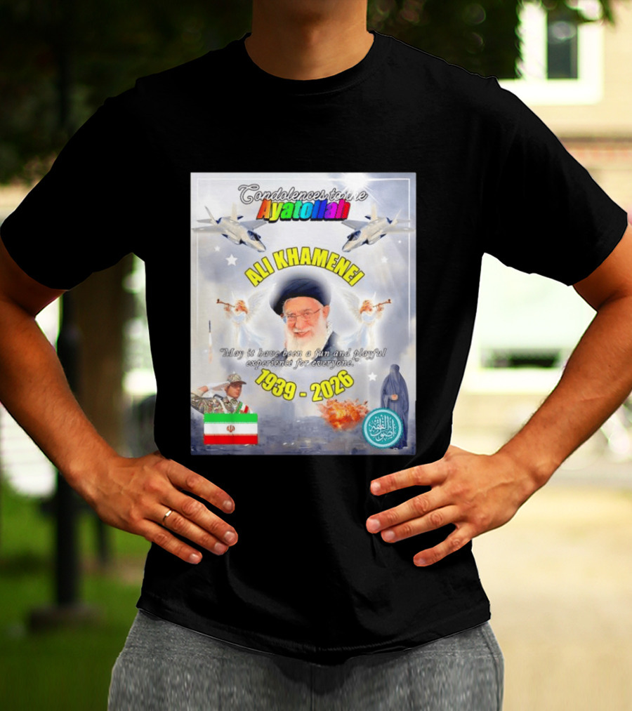 Condolences To The Ayatollah Ali Khamenei 1939 2026 Fun And Playful Experience For Everyone T-Shirt