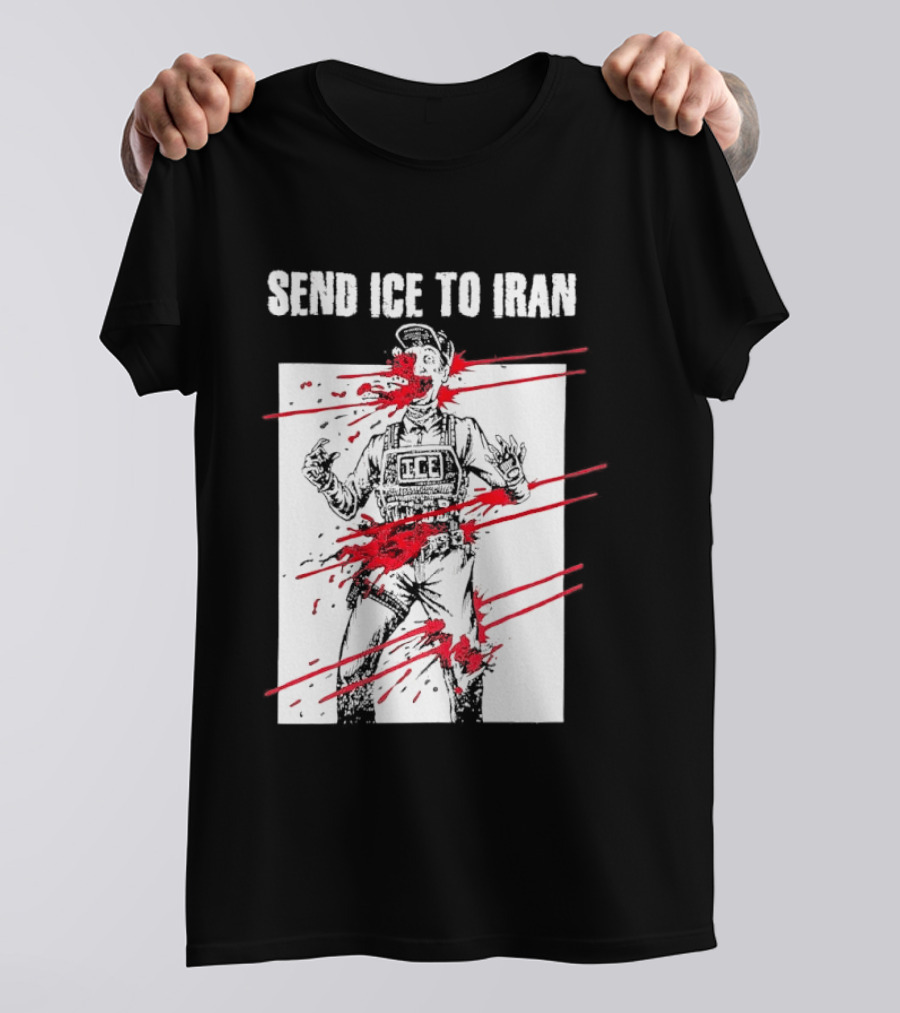 Send ICE To Iran Abolish ICE Caricature Political Message T-Shirt