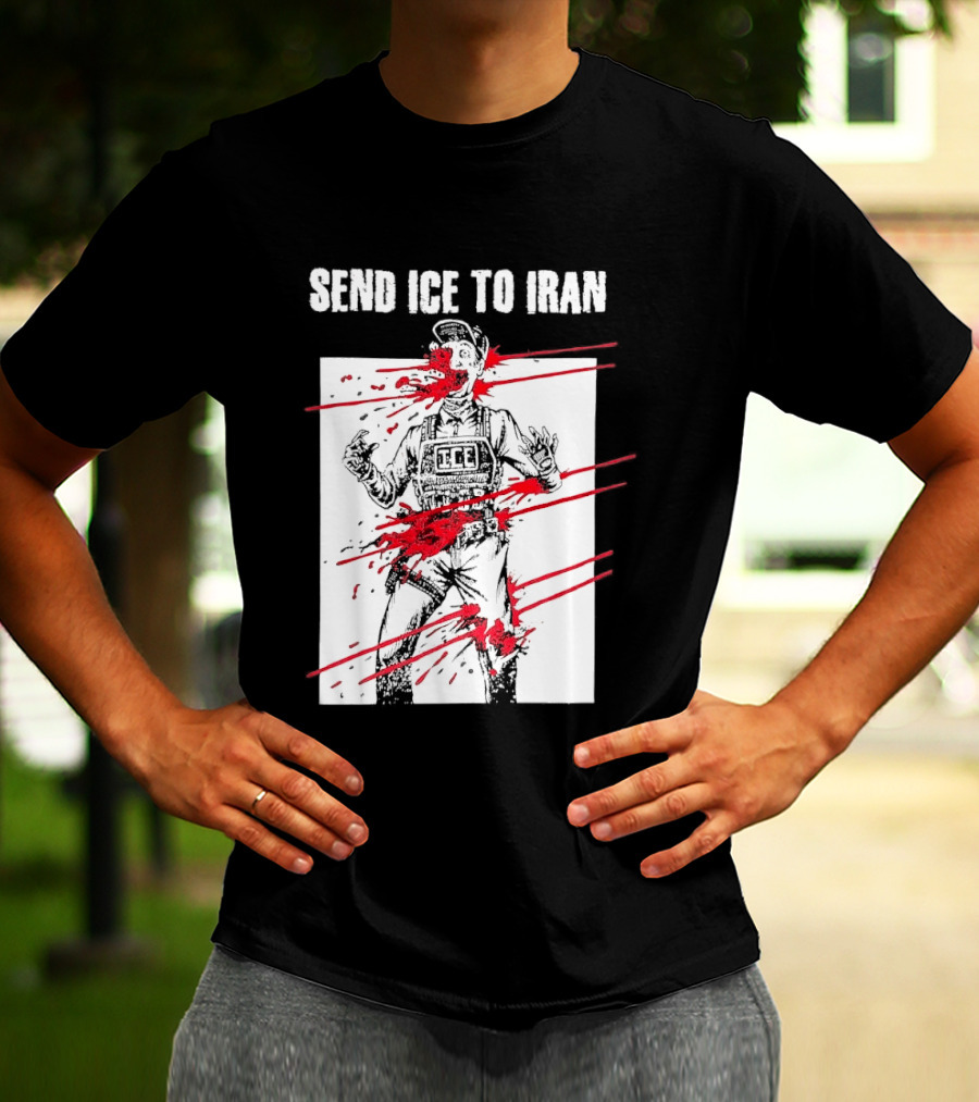 Send ICE To Iran Abolish ICE Caricature Political Message T-Shirt