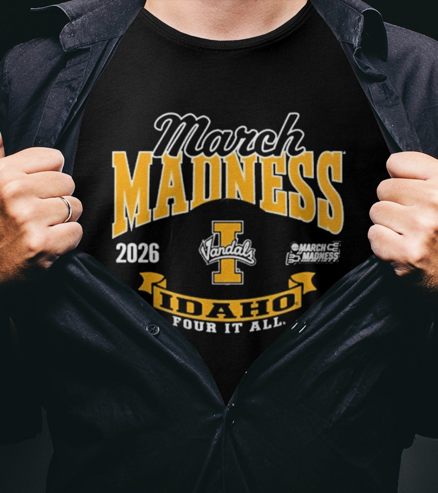 Idaho Vandals Basketball March Madness 2026 Four It All T-Shirt
