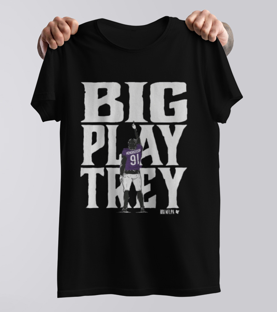 Big Play Trey Hendrickson 91 Baltimore Football T-Shirt