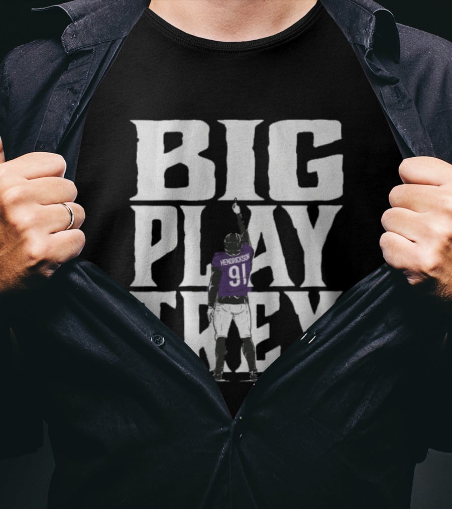 Big Play Trey Hendrickson 91 Baltimore Football T-Shirt