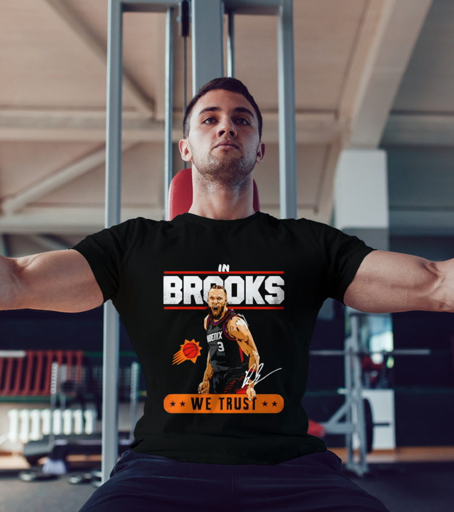 Phoenix Suns Dillon Brooks In Brooks We Trust Basketball Star T-Shirt