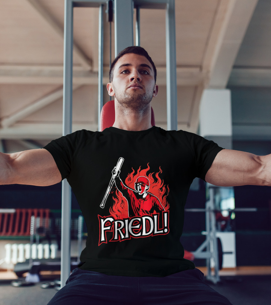 Cincinnati Reds TJ Friedl Battle Cry Fire Friedl! T-Shirt