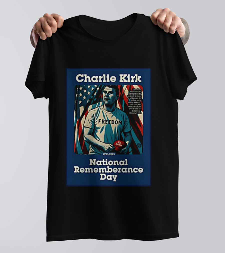 Charlie Kirk Freedom National Remembrance Day 1993 2025 T-Shirt