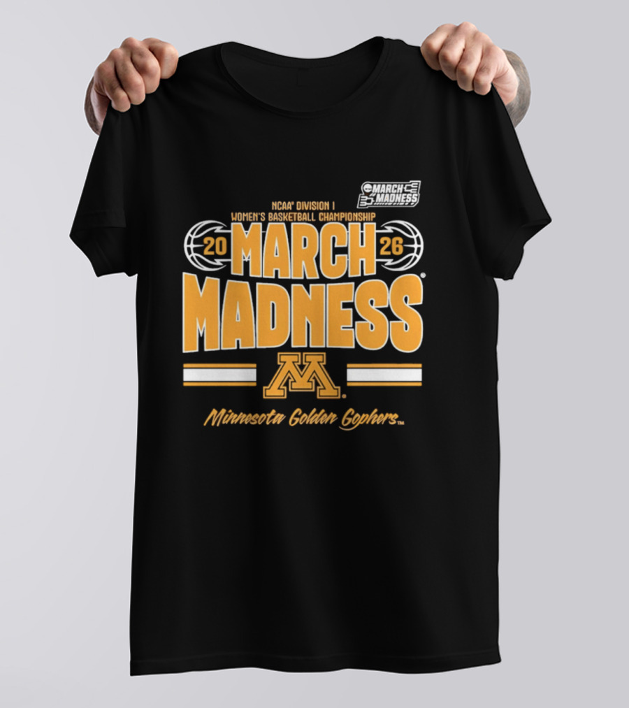NCAA Division I Women's Basketball Championship 2026 March Madness Minnesota Golden Gophers T-Shirt