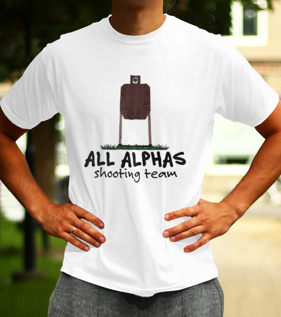 All Alphas Shooting Team Target Practice T-Shirt
