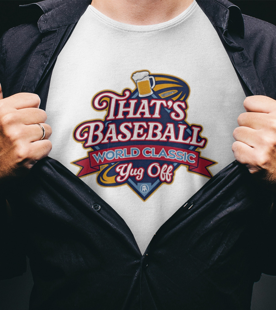 That's Baseball World Classic Yug Off Beer T-Shirt
