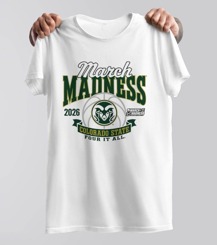 Colorado State Rams 2026 March Madness Four It All T-Shirt
