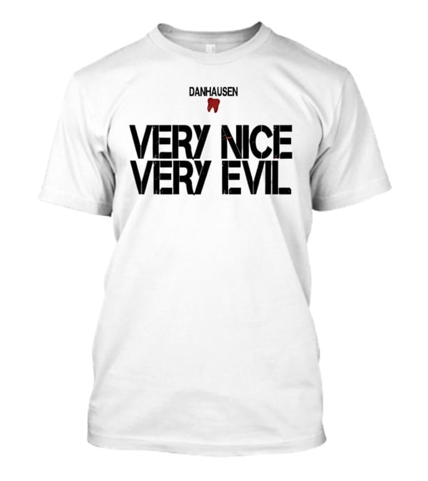Danhausen Very Nice Very Evil Red Tooth T-Shirt