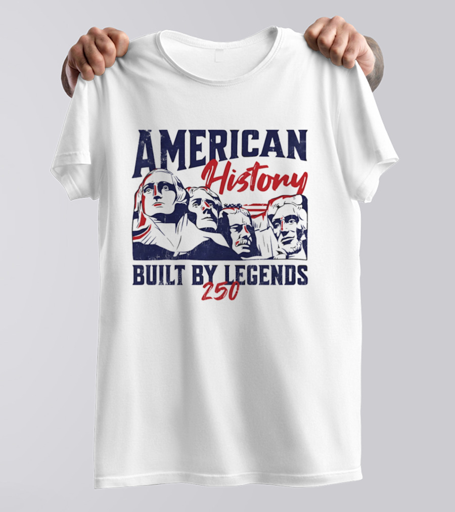 American History Built By Legends 250 T-Shirt