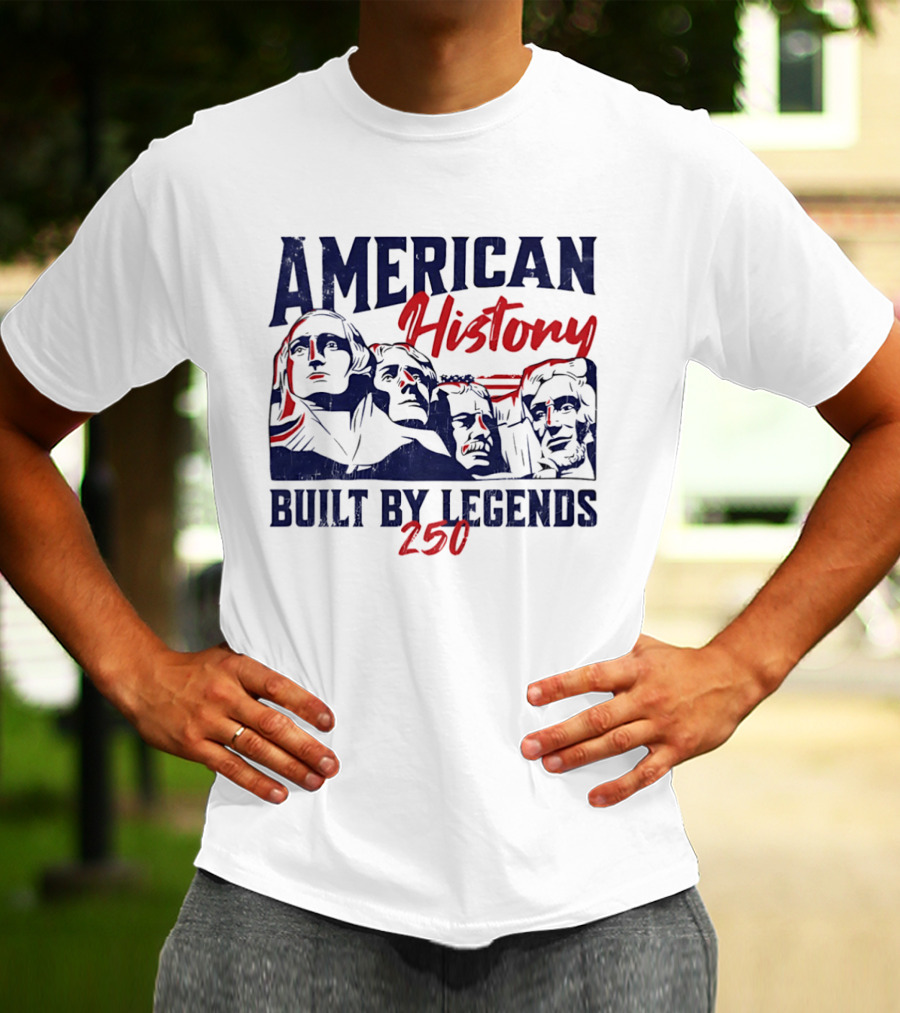 American History Built By Legends 250 T-Shirt