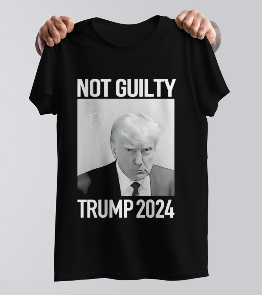 Not Guilty Donald Trump 2024 Campaign T-Shirt