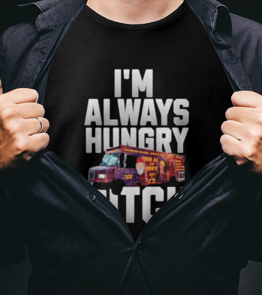 ODB I'm Always Hungry Bitch Food Truck T-Shirt