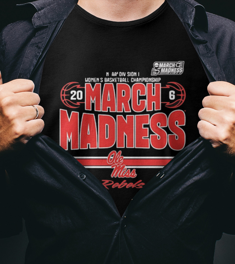 NCAA Division I Women's Basketball Championship 2026 March Madness Ole Miss Rebels T-Shirt