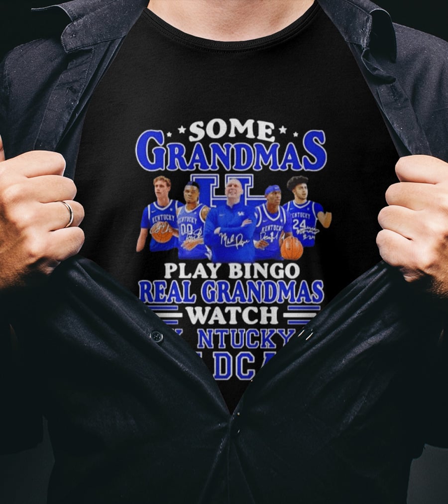 Some Grandmas Play Bingo Real Grandmas Kentucky Wildcats 02 24 T-Shirt