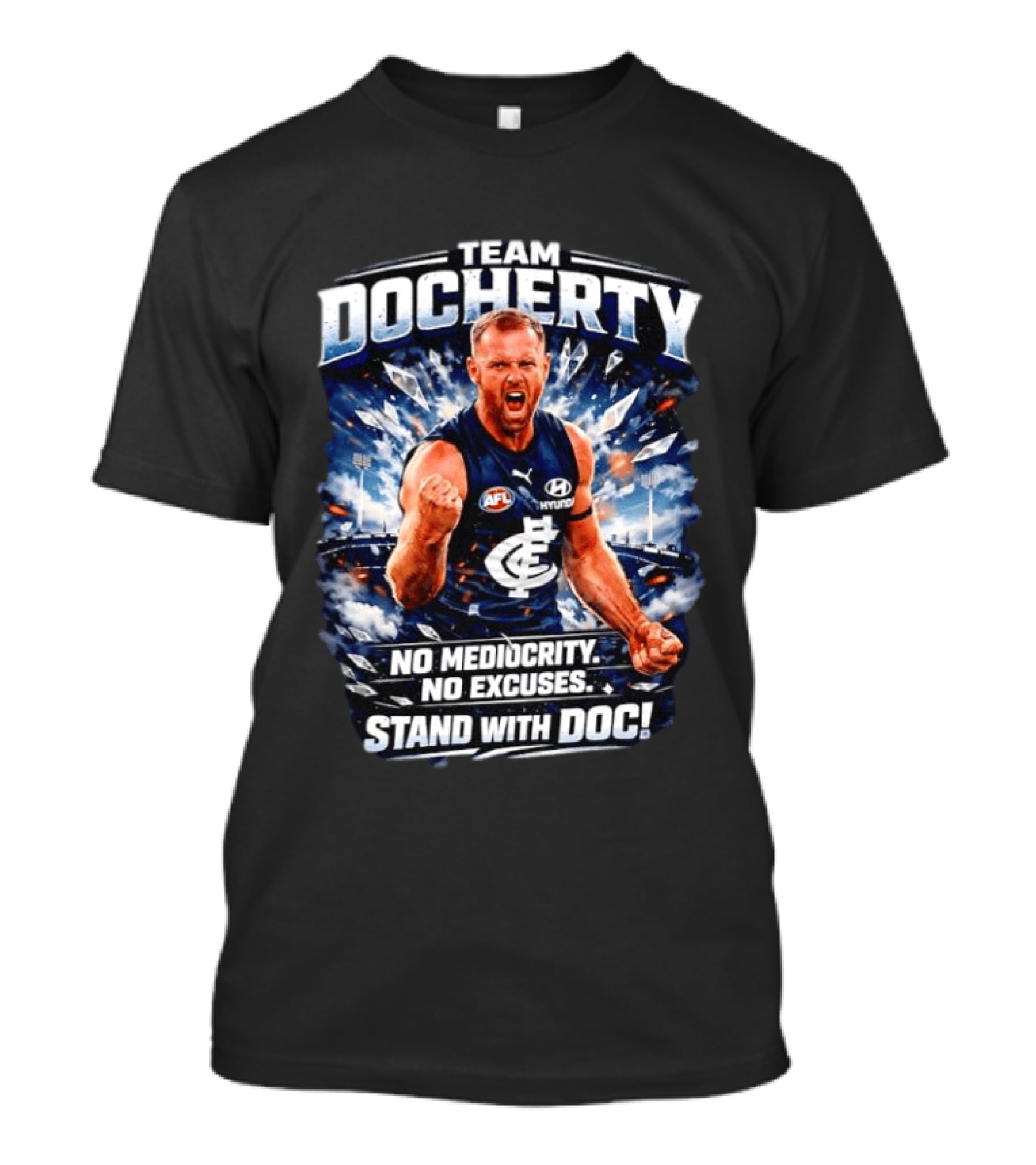 Team Docherty No Mediocrity No Excuses Stand With Doc AFL Carlton T-Shirt