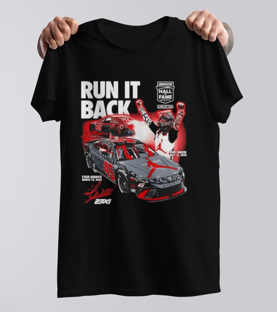 Run It Back NASCAR Hall Of Fame Class Of 2024 Tyler Reddick 45 Kurt Busch May 15 2023 T-Shirt