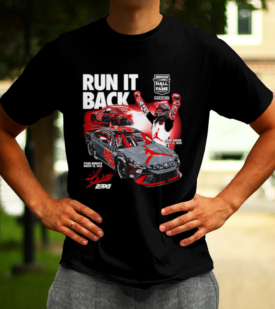 Run It Back NASCAR Hall Of Fame Class Of 2024 Tyler Reddick 45 Kurt Busch May 15 2023 T-Shirt