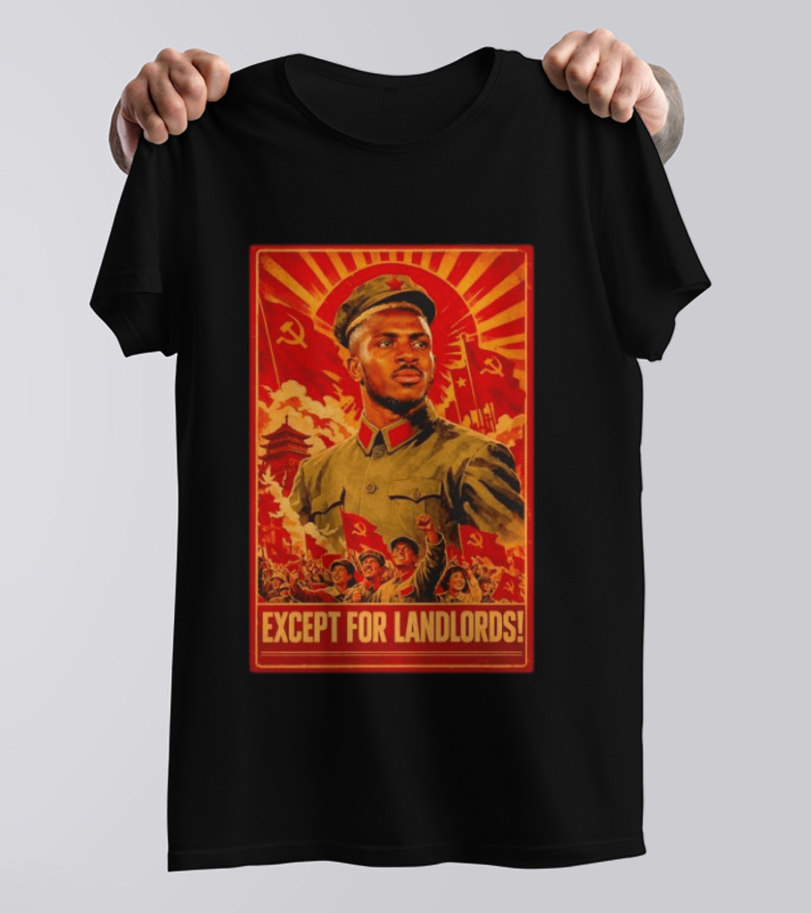 Victor Osimhen Propaganda Style Except For Landlords T-Shirt