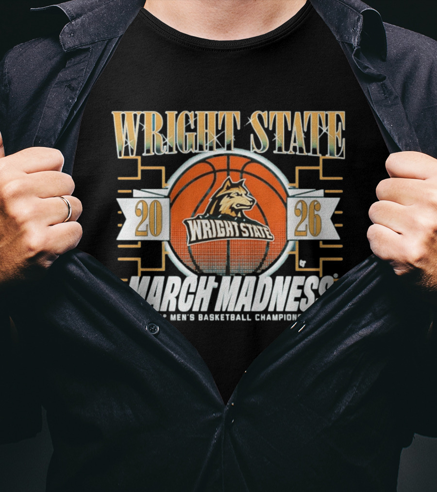 Wright State 2026 March Madness NCAA Men's Basketball Championship T-Shirt