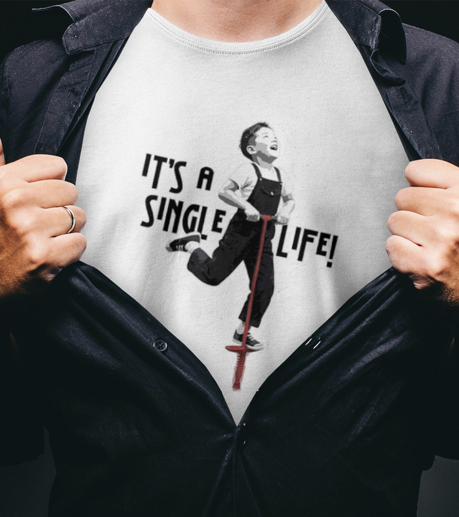 It's A Single Life Pogo Stick Jump T-Shirt